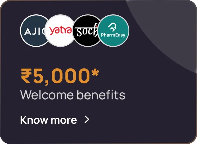 ₹5,000 Welcome benefits
